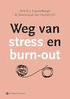 Weg van stress en burn-out - Dirk A.J. Coeckelbergh, Dominique Van Hemelrijck (ISBN 9789463711579)