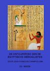 De ontcijfering van de Egyptische Hiërogliefen - Eg Sneek (ISBN 9789464655322)