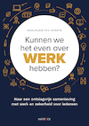 Kunnen we het even over werk hebben? (e-Book) - Marjolein ten Hoonte (ISBN 9789461265449)