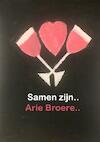Samen zijn.. - Arie Broere (ISBN 9789464658910)