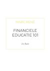 Financiele Educatie 101 - Marc René (ISBN 9789464801439)