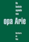 De laatste agenda van opa Arie - Barbara De Vos (ISBN 9789464808605)