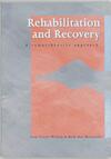Rehabilitation and recovery (e-Book) - Jean Pierre Wilken, Dirk den Hollander (ISBN 9789088504570)