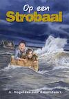 Op een strobaal (e-Book) - A. Vogelaar-van Amersfoort (ISBN 9789462788466)