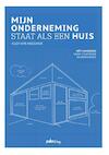 Mijn onderneming staat als een huis - Alex van Heeswijk (ISBN 9789491773426)