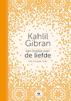 Een boekje over de liefde (e-Book) - Kahlil Gibran, Neil Douglas-Klotz (ISBN 9789401304016)