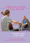 If Music be the Food of Love, Play On (e-Book) - Rineke Smilde, Erik Heineman, Krista de Wit, Karolien Dons, Peter Alheit (ISBN 9789463012768)