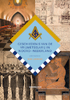 Geschiedenis van de vrijmetselarij in Noord-Nederland - Rob Leemans (ISBN 9789491536700)