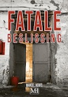 Fatale Beslissing - Marcel Herfs (ISBN 9789090370651)