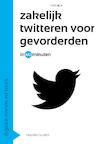 Zakelijk twitteren voor gevorderden in 60 minuten - Maaike Gulden (ISBN 9789461260888)