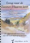 Terug naar de Zeeuws-Vlaamse kust - Kitty Gillissen-de Die, Peter Gillissen (ISBN 9789074646758)