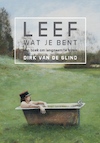 Lééf wat je Bent! - Dirk van de Glind (ISBN 9789492421500)
