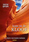 Kom in de Kloof - Wayne Dyer (ISBN 9789492412492)