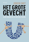 Het grote gevecht (e-Book) - Jeroen Smit (ISBN 9789044634723)