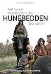 Het leven van boeren die Hunebedden bouwden - Hein Klompmaker (ISBN 9789023257899)