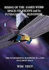 Rising of the James Webb Space-Telescope General Observer and its Fundamental Blindness - Wim Vegt (ISBN 9789464480344)