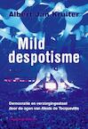 Mild despotisme - Albert Jan Kruiter (ISBN 9789055158416)