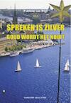 Spreken is zilver. Goud wordt het nooit. (e-Book) - Patricia van Trigt (ISBN 9789077698877)