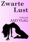 Zwarte lust (e-Book) - Aad Vlag (ISBN 9789081569637)