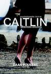 Caitlin (e-Book) - Daan Fousert (ISBN 9789089546517)