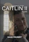 Caitlin II - Daan Fousert (ISBN 9789089547415)