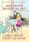 Mijn vrouw begrijpt me niet, mijn vrouw heeft me door - Peter van Straaten (ISBN 9789076174891)