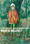 Waar is Nelleke (e-Book) - A. Vogelaar-van Amersfoort (ISBN 9789402900880)
