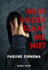 Mijn vader slaat me niet (e-Book) - Pauline Sinnema (ISBN 9789021408910)