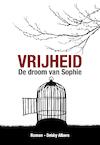 Vrijheid. De droom van Sophie - Debby Albers (ISBN 9789463452595)