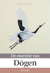 De essentie van Dogen - Michel Dijkstra (ISBN 9789492538956)
