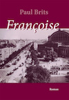 Françoise - Paul Brits (ISBN 9789087599560)
