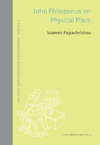 John Philoponus on Physical Place - Ioannis Papachristou (ISBN 9789462702745)