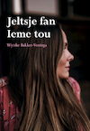 Jeltsje fan Ieme tou - Wytske Bakker-Veninga (ISBN 9789463653534)