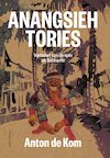 Anangsieh tories - Anton de Kom (ISBN 9789045045887)