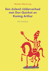 Een dolend ridderverhaal met Don Quichot en Koning Arthur (e-Book) - Marieke Nijmanting (ISBN 9789492210579)