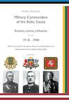 Military Commanders of the Baltic States: Esronia, Latvia, Lithuania, 1918-1940 (e-Book) - Andris J. Kursietis (ISBN 9789464626735)