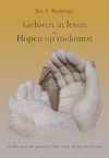 Geloven in leven en Hopen op toekomst - Jan A. Boeijenga (ISBN 9789463654395)