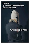 Ukraine - Hundred Hidden Faces - Emeric Lhuisset, Mykola Riabchuk (ISBN 9789082870855)