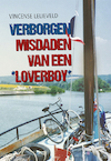 Verborgen misdaden van een loverboy - Vincense Lelieveld (ISBN 9789463654586)