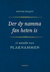 Der dy namma fan heten is - Pieter Duijff (ISBN 9789056159948)