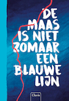 De Maas is niet zomaar een blauwe lijn - Diverse Auteurs, Merlijn Huntjens (ISBN 9789044851199)