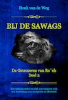 Bij de Sawags - Henk van de Weg (ISBN 9789493351035)