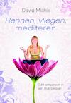 Rennen, vliegen, mediteren (ISBN 9789022569382)