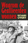 Waarom de geallieerden wonnen - R. Overy (ISBN 9789059116979)