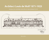 Architect Louis de Wolf (1871-1923) - Peter Van Dam (ISBN 9789460100840)