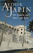 De zwarte met het witte hart | Arthur Japin (ISBN 9789029574303)