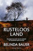 Rusteloos land | Belinda Bauer (ISBN 9789044964660)