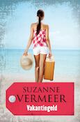 Vakantiegeld | Suzanne Vermeer (ISBN 9789044970814)