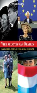 Vier relaties van Beatrix - Arendo Joustra (ISBN 9789035251212)