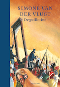 De guillotine | Simone van der Vlugt (ISBN 9789047712138)